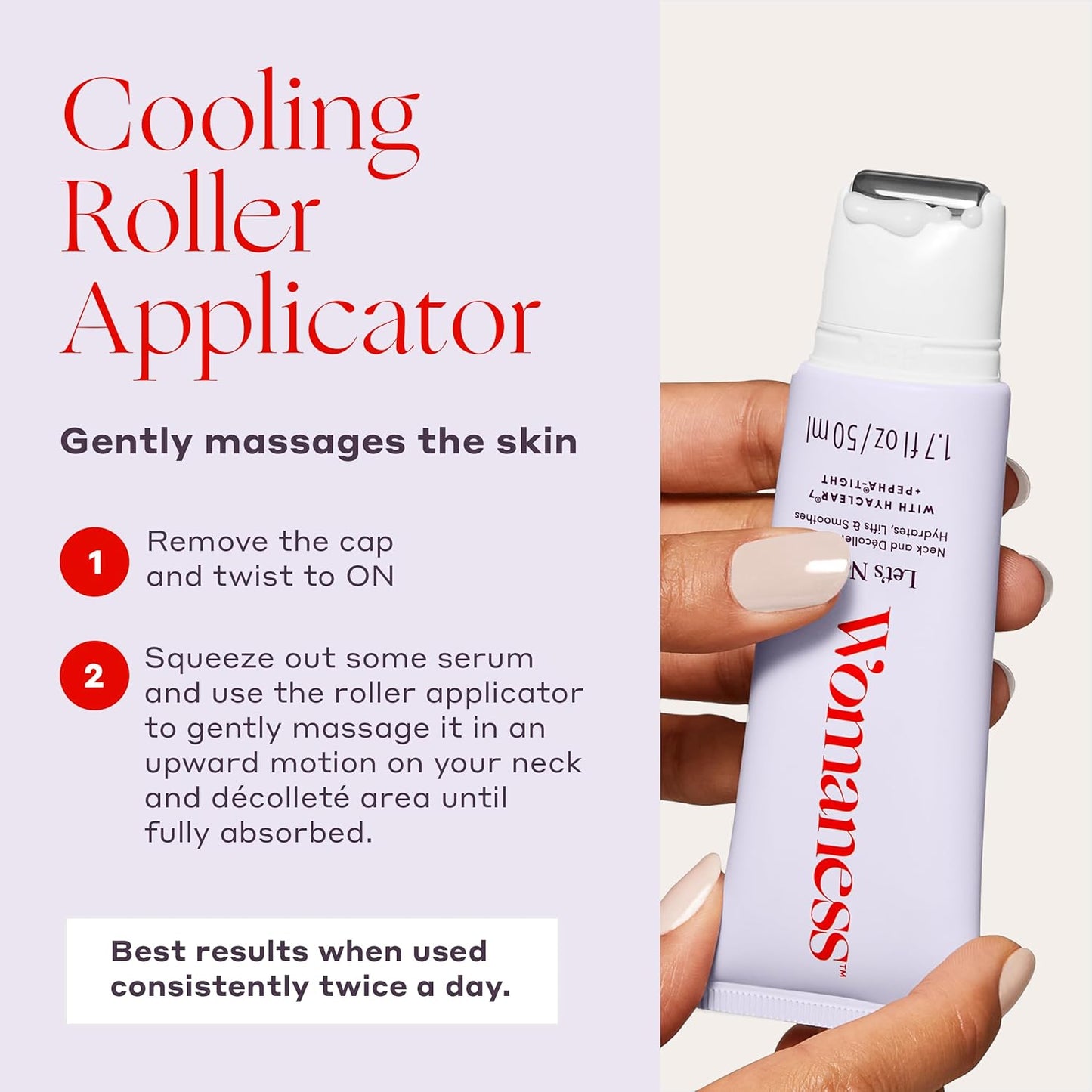 Womaness Let's Neck Firming Serum - Hydrates, Lifts, and Smoothes with Cooling & Massaging Roller Applicator - Cream for Women to Smooth Wrinkles & Tightening Sagging Skin - 50ml Roller